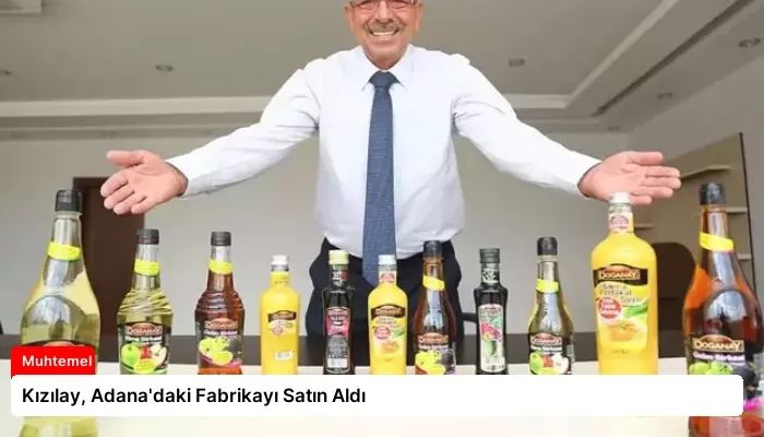 Kızılay, Adana’daki Fabrikayı Satın Aldı