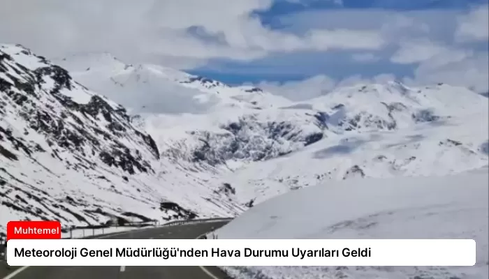 Meteoroloji Genel Müdürlüğü’nden Hava Durumu Uyarıları Geldi
