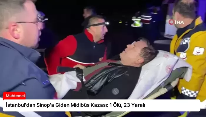 İstanbul’dan Sinop’a Giden Midibüs Kazası: 1 Ölü, 23 Yaralı
