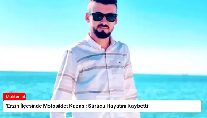 ‘Erzin İlçesinde Motosiklet Kazası: Sürücü Hayatını Kaybetti