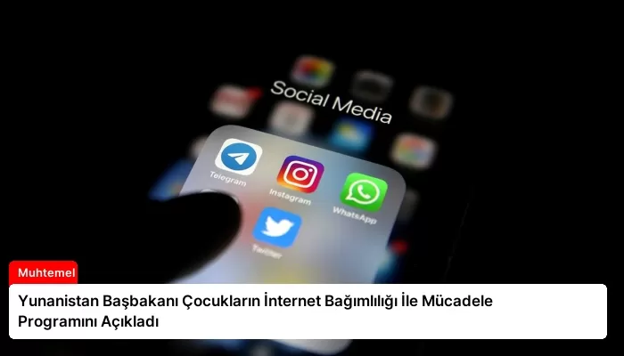 Yunanistan Başbakanı Çocukların İnternet Bağımlılığı İle Mücadele Programını Açıkladı
