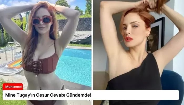 Mine Tugay’ın Cesur Cevabı Gündemde!
