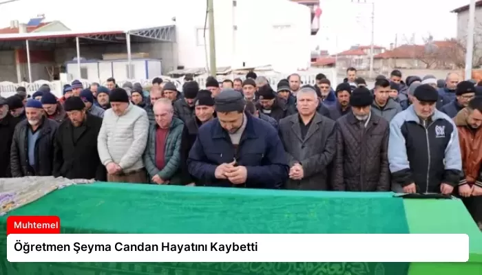 Öğretmen Şeyma Candan Hayatını Kaybetti