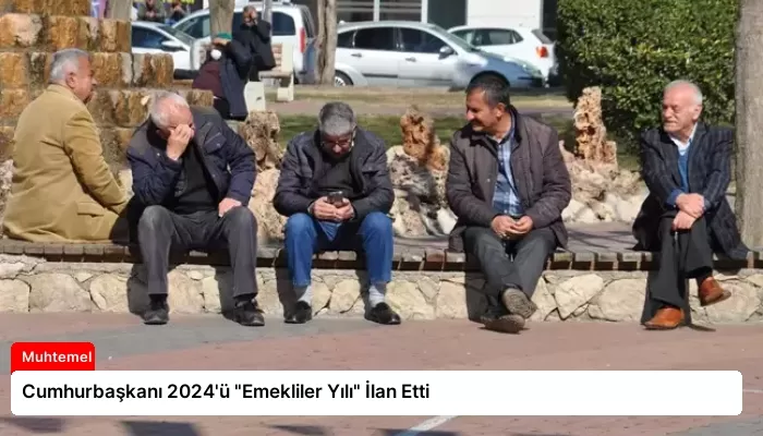 Cumhurbaşkanı 2024’ü “Emekliler Yılı” İlan Etti
