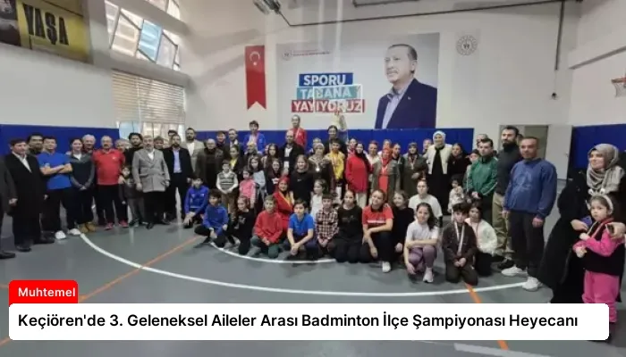 Keçiören’de 3. Geleneksel Aileler Arası Badminton İlçe Şampiyonası Heyecanı