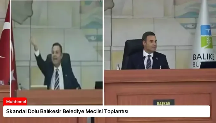 Skandal Dolu Balıkesir Belediye Meclisi Toplantısı