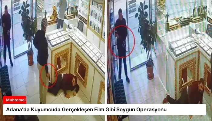 Adana’da Kuyumcuda Gerçekleşen Film Gibi Soygun Operasyonu