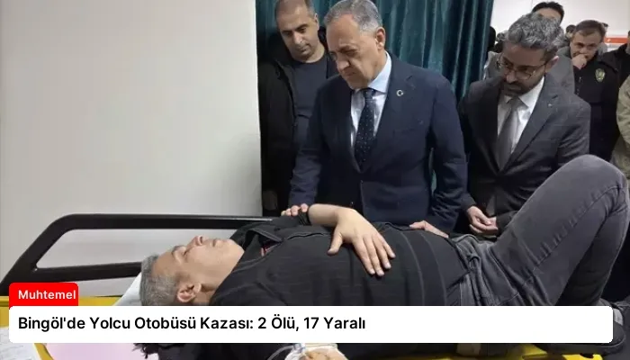 Bingöl’de Yolcu Otobüsü Kazası: 2 Ölü, 17 Yaralı