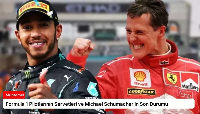 Formula 1 Pilotlarının Servetleri ve Michael Schumacher’in Son Durumu