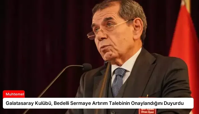 Galatasaray Kulübü, Bedelli Sermaye Artırım Talebinin Onaylandığını Duyurdu