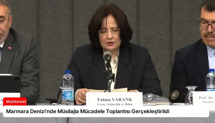 Marmara Denizi’nde Müsilajla Mücadele Toplantısı Gerçekleştirildi
