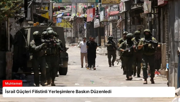 İsrail Güçleri Filistinli Yerleşimlere Baskın Düzenledi