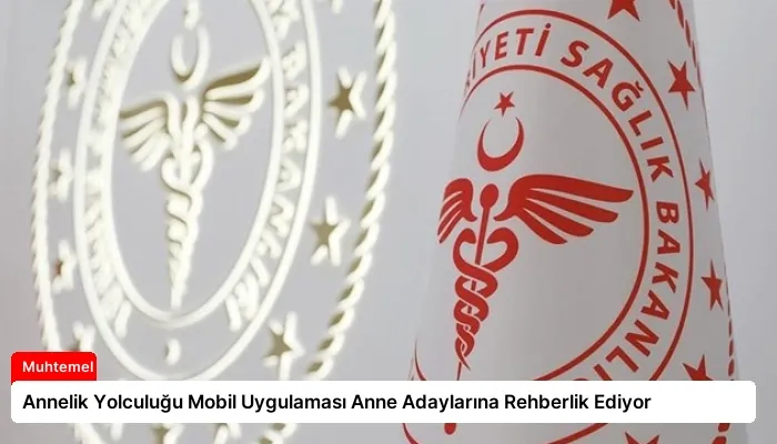 Annelik Yolculuğu Mobil Uygulaması Anne Adaylarına Rehberlik Ediyor