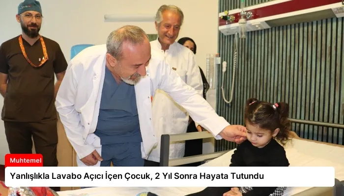 Yanlışlıkla Lavabo Açıcı İçen Çocuk, 2 Yıl Sonra Hayata Tutundu