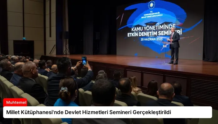 Millet Kütüphanesi’nde Devlet Hizmetleri Semineri Gerçekleştirildi
