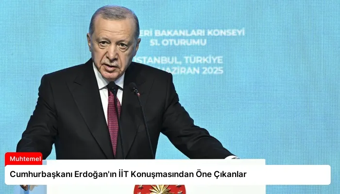 Cumhurbaşkanı Erdoğan’ın İİT Konuşmasından Öne Çıkanlar