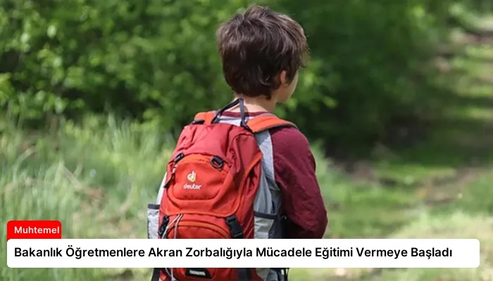 Bakanlık Öğretmenlere Akran Zorbalığıyla Mücadele Eğitimi Vermeye Başladı