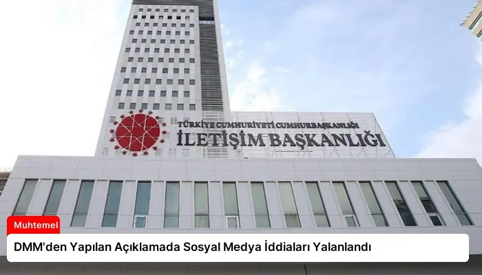 DMM’den Yapılan Açıklamada Sosyal Medya İddiaları Yalanlandı