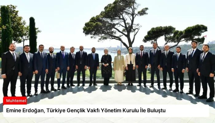 Emine Erdoğan, Türkiye Gençlik Vakfı Yönetim Kurulu İle Buluştu