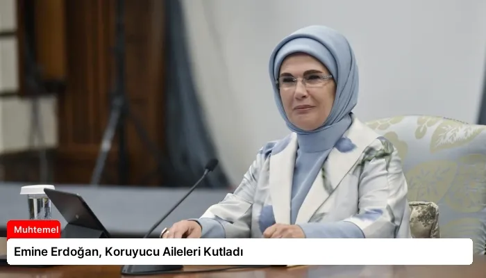 Emine Erdoğan, Koruyucu Aileleri Kutladı