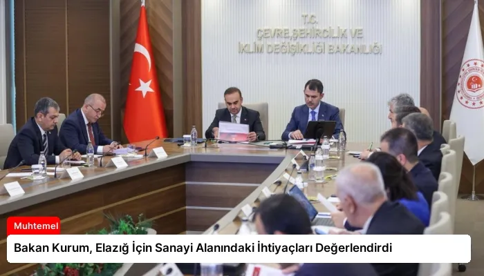 Bakan Kurum, Elazığ İçin Sanayi Alanındaki İhtiyaçları Değerlendirdi