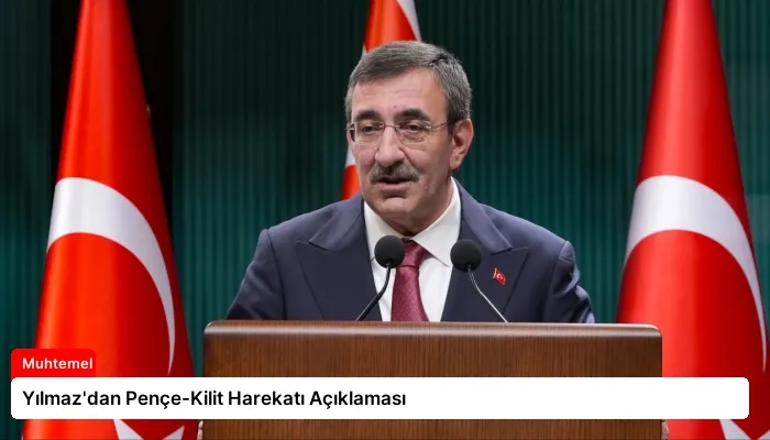 Yılmaz’dan Pençe-Kilit Harekatı Açıklaması