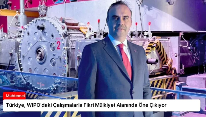 Türkiye, WIPO’daki Çalışmalarla Fikri Mülkiyet Alanında Öne Çıkıyor