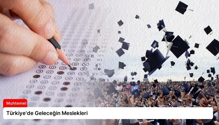 Türkiye’de Geleceğin Meslekleri