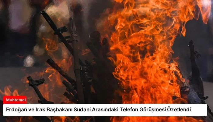 Erdoğan ve Irak Başbakanı Sudani Arasındaki Telefon Görüşmesi Özetlendi