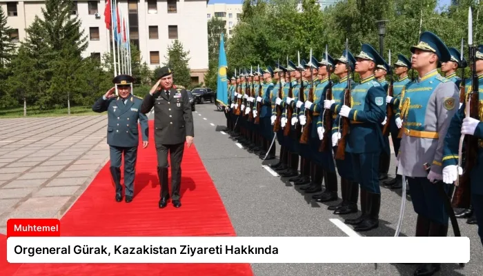 Orgeneral Gürak, Kazakistan Ziyareti Hakkında
