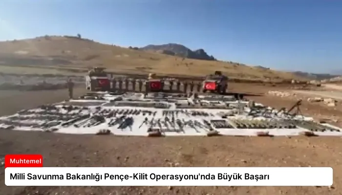 Milli Savunma Bakanlığı Pençe-Kilit Operasyonu’nda Büyük Başarı