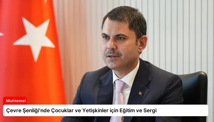 Çevre Şenliği’nde Çocuklar ve Yetişkinler için Eğitim ve Sergi