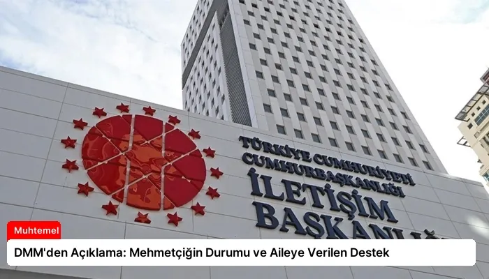 DMM’den Açıklama: Mehmetçiğin Durumu ve Aileye Verilen Destek
