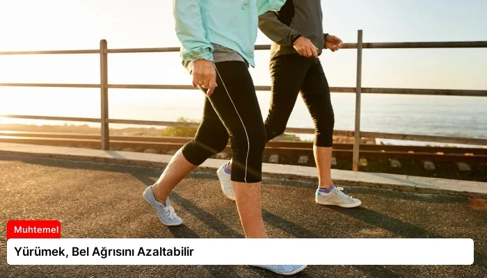 Yürümek, Bel Ağrısını Azaltabilir