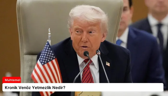 Kronik Venöz Yetmezlik Nedir?