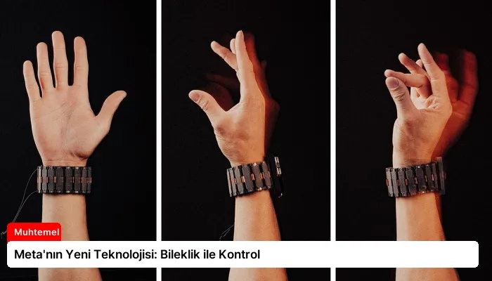 Meta’nın Yeni Teknolojisi: Bileklik ile Kontrol