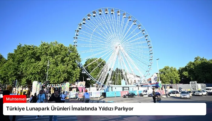 Türkiye Lunapark Ürünleri İmalatında Yıldızı Parlıyor