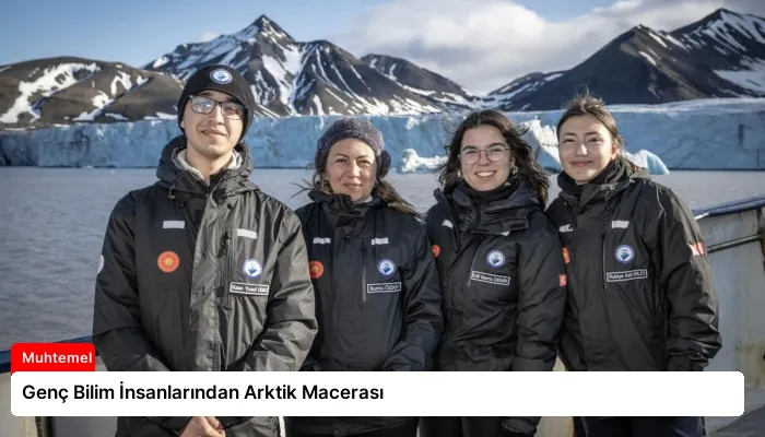 Genç Bilim İnsanlarından Arktik Macerası