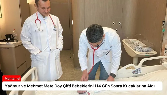 Yağmur ve Mehmet Mete Doy Çifti Bebeklerini 114 Gün Sonra Kucaklarına Aldı