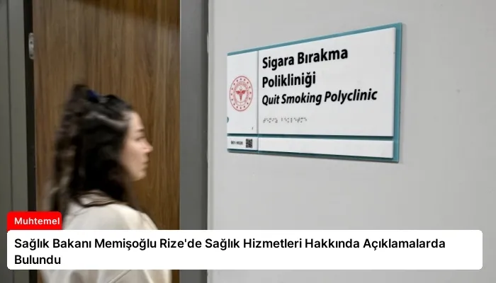 Sağlık Bakanı Memişoğlu Rize’de Sağlık Hizmetleri Hakkında Açıklamalarda Bulundu