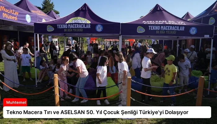 Tekno Macera Tırı ve ASELSAN 50. Yıl Çocuk Şenliği Türkiye’yi Dolaşıyor