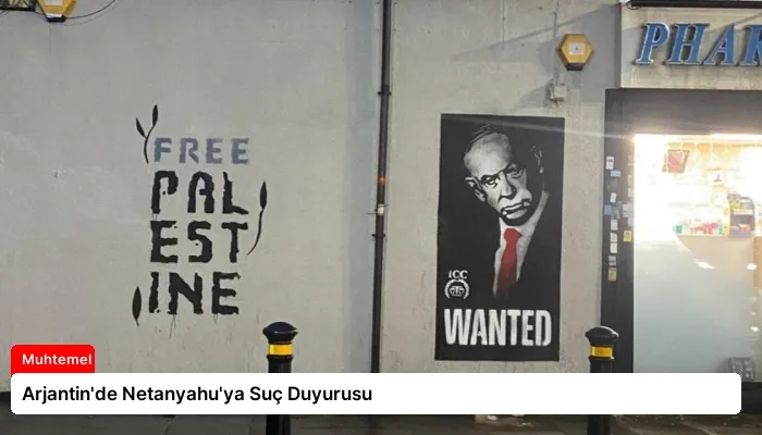 Arjantin’de Netanyahu’ya Suç Duyurusu