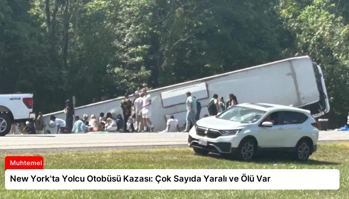 New York’ta Yolcu Otobüsü Kazası: Çok Sayıda Yaralı ve Ölü Var