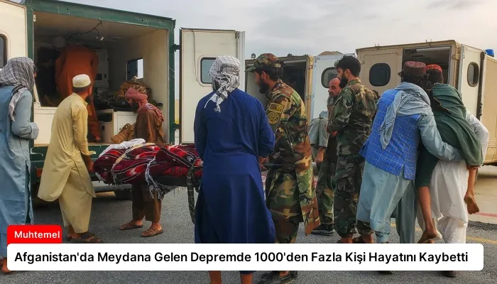 Afganistan’da Meydana Gelen Depremde 1000’den Fazla Kişi Hayatını Kaybetti