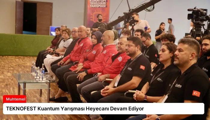 TEKNOFEST Kuantum Yarışması Heyecanı Devam Ediyor