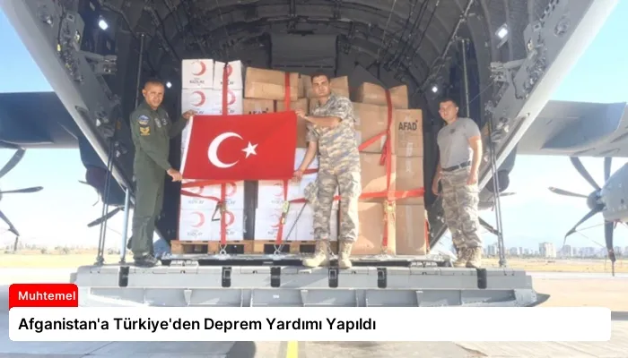 Afganistan’a Türkiye’den Deprem Yardımı Yapıldı