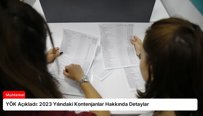 YÖK Açıkladı: 2023 Yılındaki Kontenjanlar Hakkında Detaylar