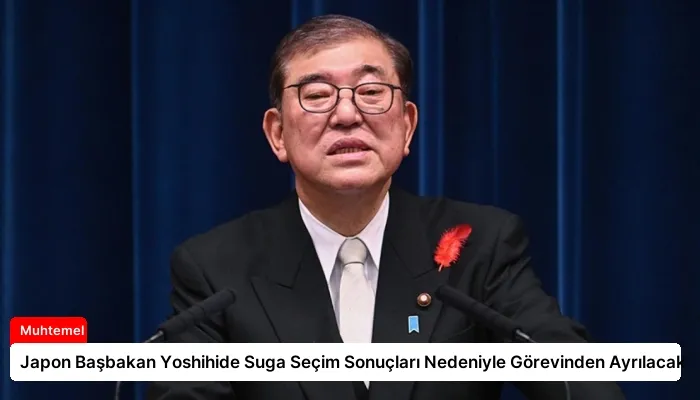 Japon Başbakan Yoshihide Suga Seçim Sonuçları Nedeniyle Görevinden Ayrılacak