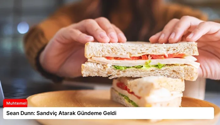 Sean Dunn: Sandviç Atarak Gündeme Geldi