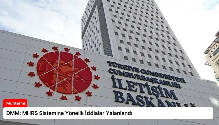 DMM: MHRS Sistemine Yönelik İddialar Yalanlandı